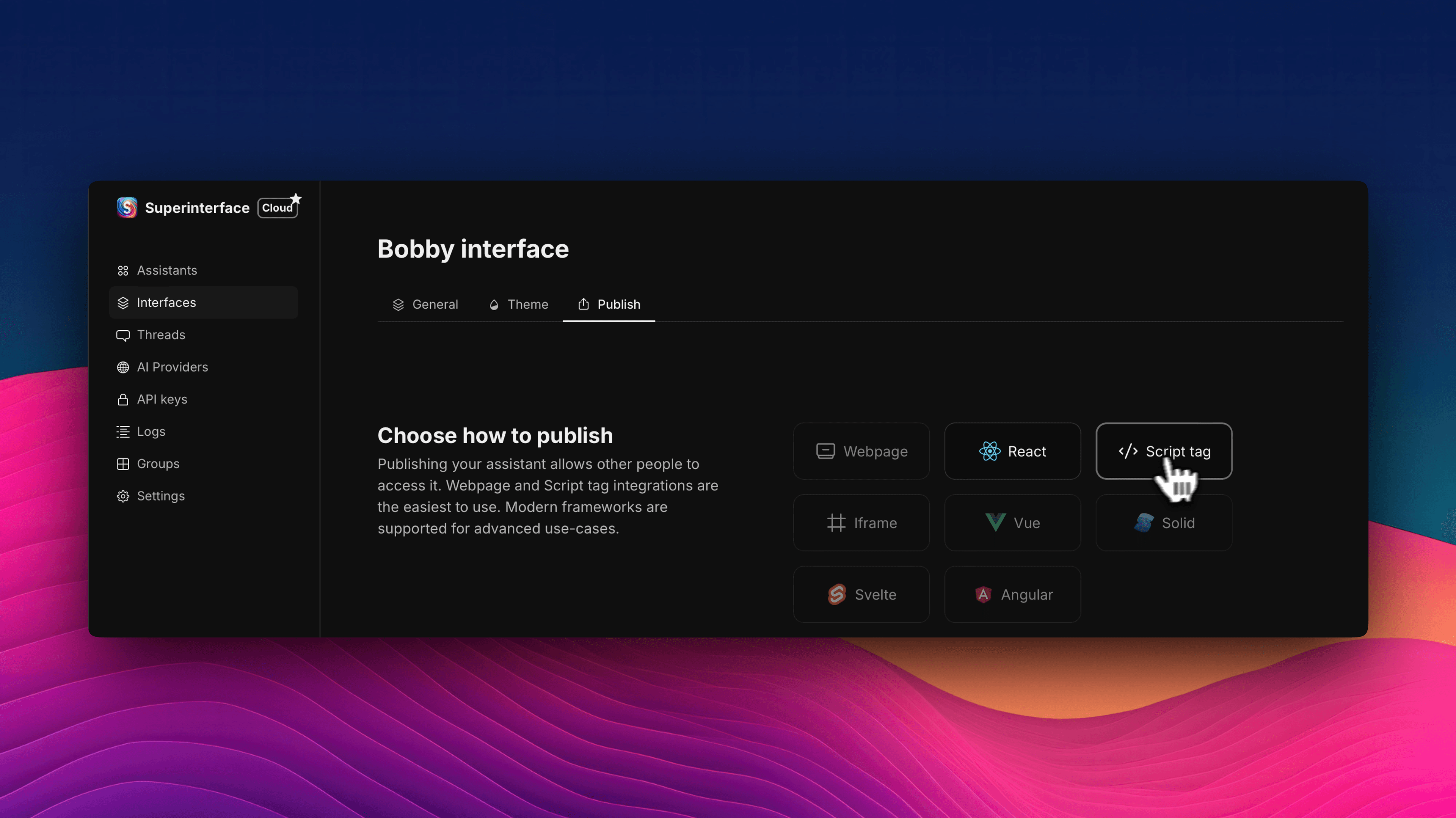 Get the script tag for your assistant.